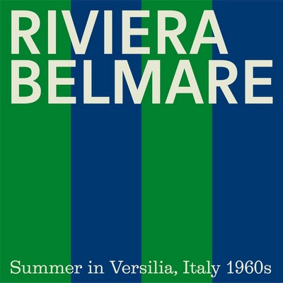 RIVIERA BELMARE: Summer in Versilia, Italy 1960s Soundtrack
