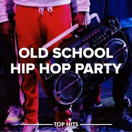 VA - Old School Hip Hop Party (2022) MP3