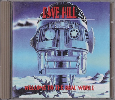 Dave Hill  - Welcome To The Real World (1994)