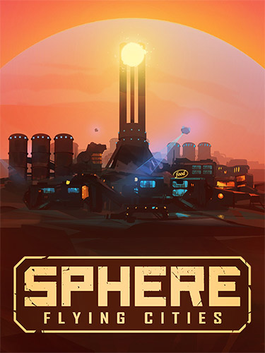 Sphere: Flying Cities – Save the World Edition v1.0.0 (Release) + Bonus Content DLC [Fitgirl Repack]
