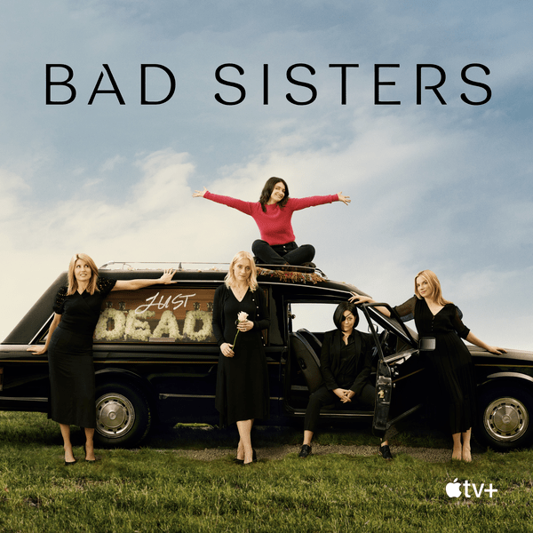    / Bad Sisters [1 ] (2022) WEB-DL 1080p | Iyuno-SDI Group