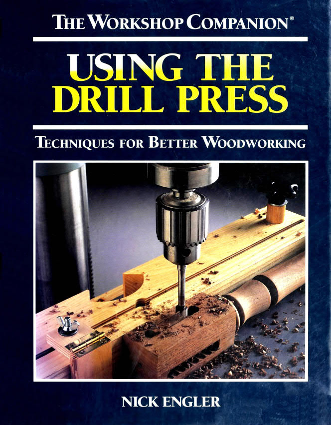 Nick Engler – Using the Drill Press - 19951.jpg