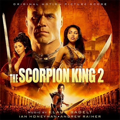 The Scorpion King 2 Soundtrack (Complete by Klaus Badelt)