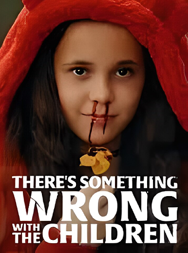   -   / There's Something Wrong with the Children (2023) WEB-DLRip-AVC  ExKinoRay | P | TVShows