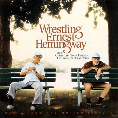 Wrestling Ernest Hemingway Soundtrack