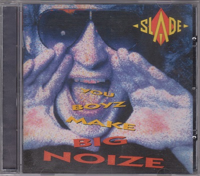 Slade - You Boyz Make Big Noize (1987) [Remastered]