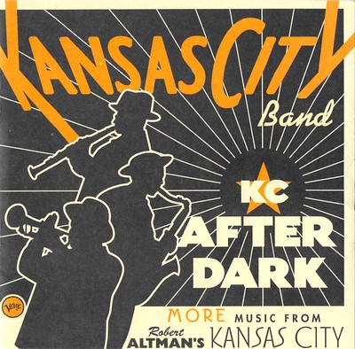 KC After Dark (More Music From Robert Altman's Kansas City)