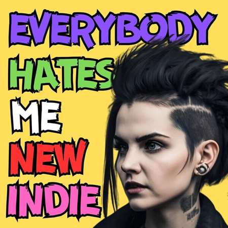 VA - Everybody Hates Me New Indie (2023) MP3