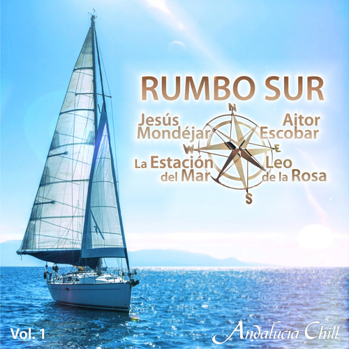 Andalucia Chill. Rumbo Sur Vol. 1-10 (2015)