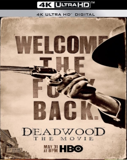 Deadwood - Il film (2019) .mkv 4K 2160p WEBRip HEVC x265 HDR DV ITA ENG AC3 DTS DTS-HD MA Subs VaRieD