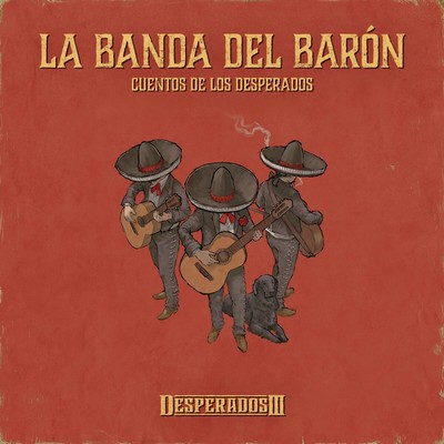 La Banda del Barón: Cuentos de Los Desperados Soundtrack