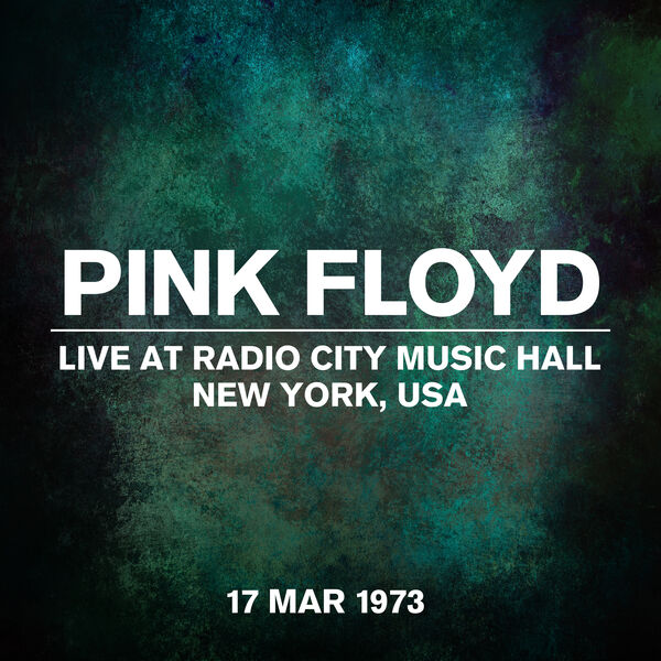 Pink Floyd- Live At Radio City Music Hall, NYC, USA, 17 March 1973 2023 24Bit... 141b4cb937cf9e5ae9ae7d2a33522085