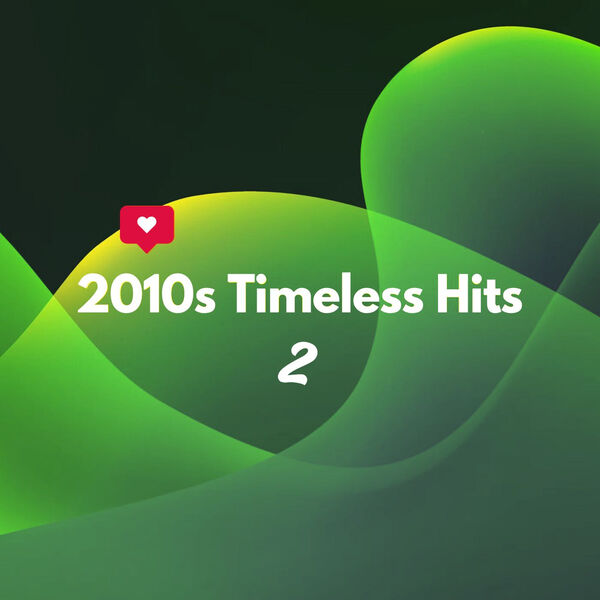 Various Artists - 2010s Timeless Hits 2 2024 Mp3 [320kbps]  F867612c36e5f5830a5f237f87e2d0c0