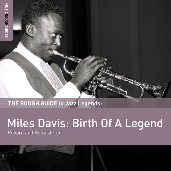 Miles Davis - Rough Guide To Miles Davis Birth of a Legend 2011 [FLAC]  9401919b94da74b7ef0a28d01018586e