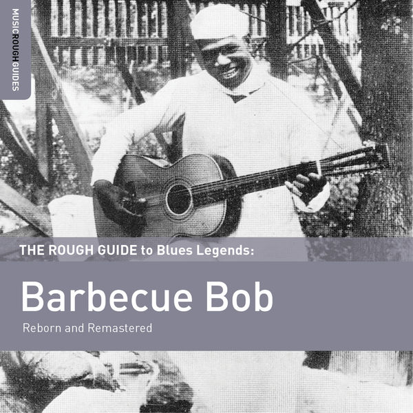 Barbecue Bob - Rough Guide to Barbecue Bob 2015 [FLAC]  964665578545d4030039469d388b88fd