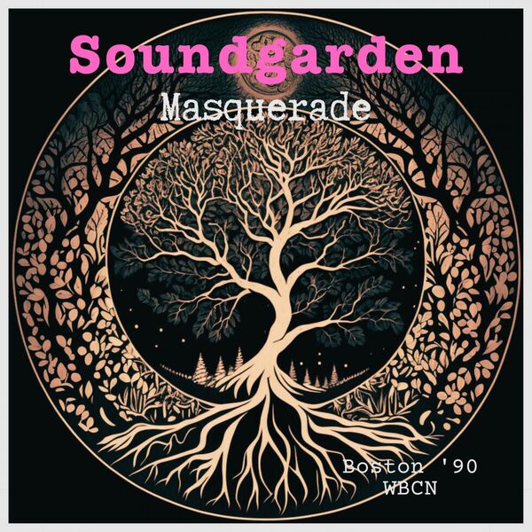 Soundgarden - Masquerade Live Boston 90 2023 16Bit-44.1kHz [FLAC]  063e1b33a972bc78d0d0e1d2a576ca66