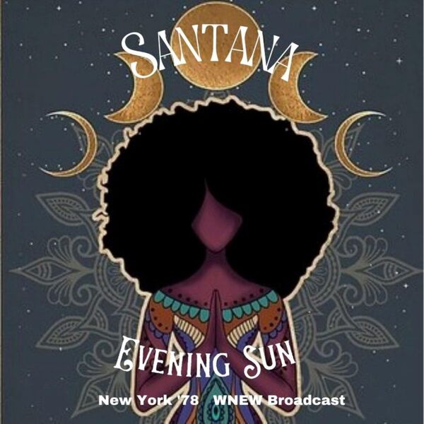 Santana - Evening Sun Live New York 78 2023 16Bit-44.1kHz [FLAC]  8d4af84bb9cff265773a937b68ef5158