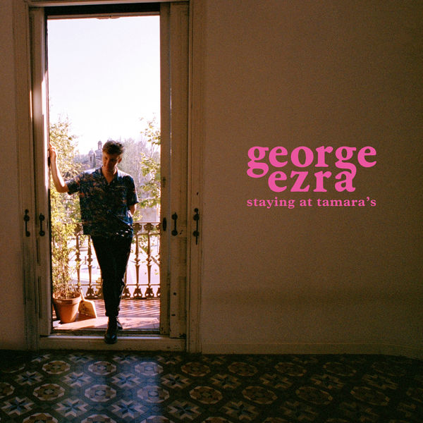 George Ezra - Staying At Tamara S Acoustic Tracks And Demo Versions 2018 Alternativa E Indie Flac 16-44 (120.37 MB) 57dfe3da4a00a77d815c8e356aa1213a