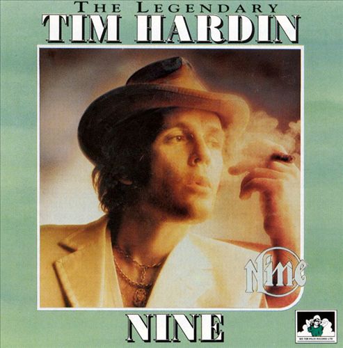 Tim Hardin - Nine 1973 1992 [FLAC] (232.78 MB) C159b4593d025fbf71d72f1f4f11fcd7