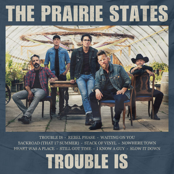 The Prairie States - Trouble Is 2024 24Bit-48kHz [FLAC] (383.99 MB) Eed84ad4d3c674ba483544836491a7dd