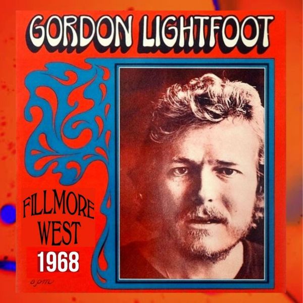 Gordon Lightfoot - Fillmore West 1968 Live KSAN Broadcast 2022 16Bit-44.1kHz [FLAC] (334.55 MB) 2f22d2bc523d231839848aad281fa8f9