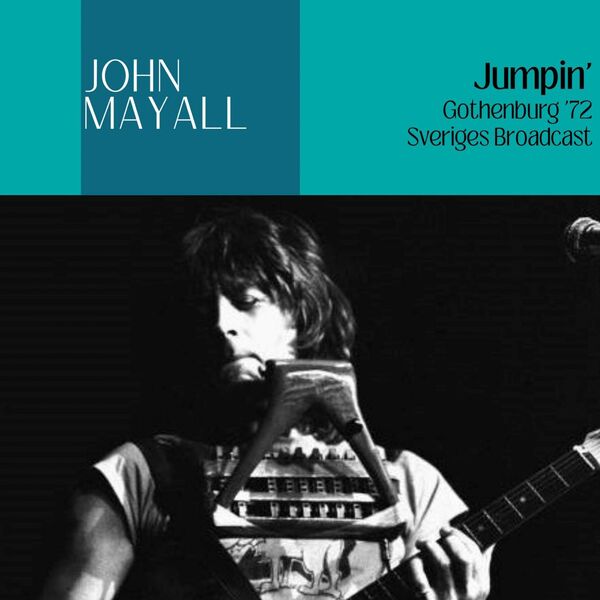 John Mayall & The Bluesbreakers - Jumpin Live Gothenburg 72 2023 16Bit-44.1kHz [FLAC] (398.43 MB) 01099783cefd663e77c35b7bf3f03af3