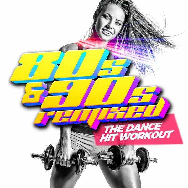 VA- 80s & 90s Remixed- The Dance HIT Workout- 2024- WEB [FLAC] 16BITS 44.1KHZ Cfa432f045fafe7c4ccfbde988663337