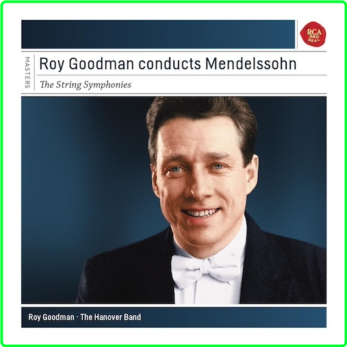 Roy Goodman Conducts Mendelssohn String Symphonies 2014 499c3b9c0e348b58b610b4cbe36a3826