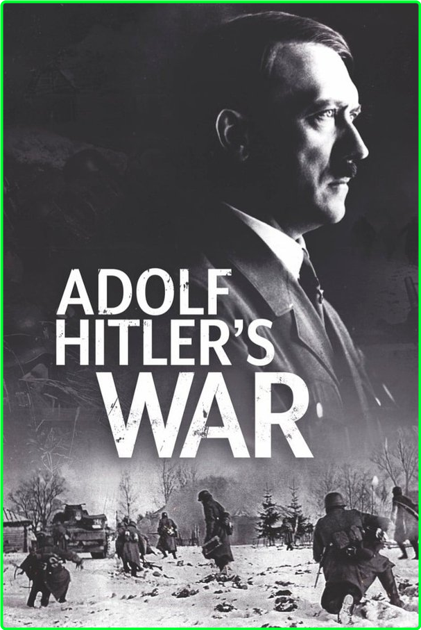 Adolf Hitler's War (2020) S01 [720p] (x264) 586d02915994d19e9f09b288869dd535