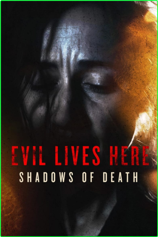 Evil Lives Here Shadows Of Death [S06E05] [1080p] (x265) 7c27c520b268ae4d9239463eb8cd7317