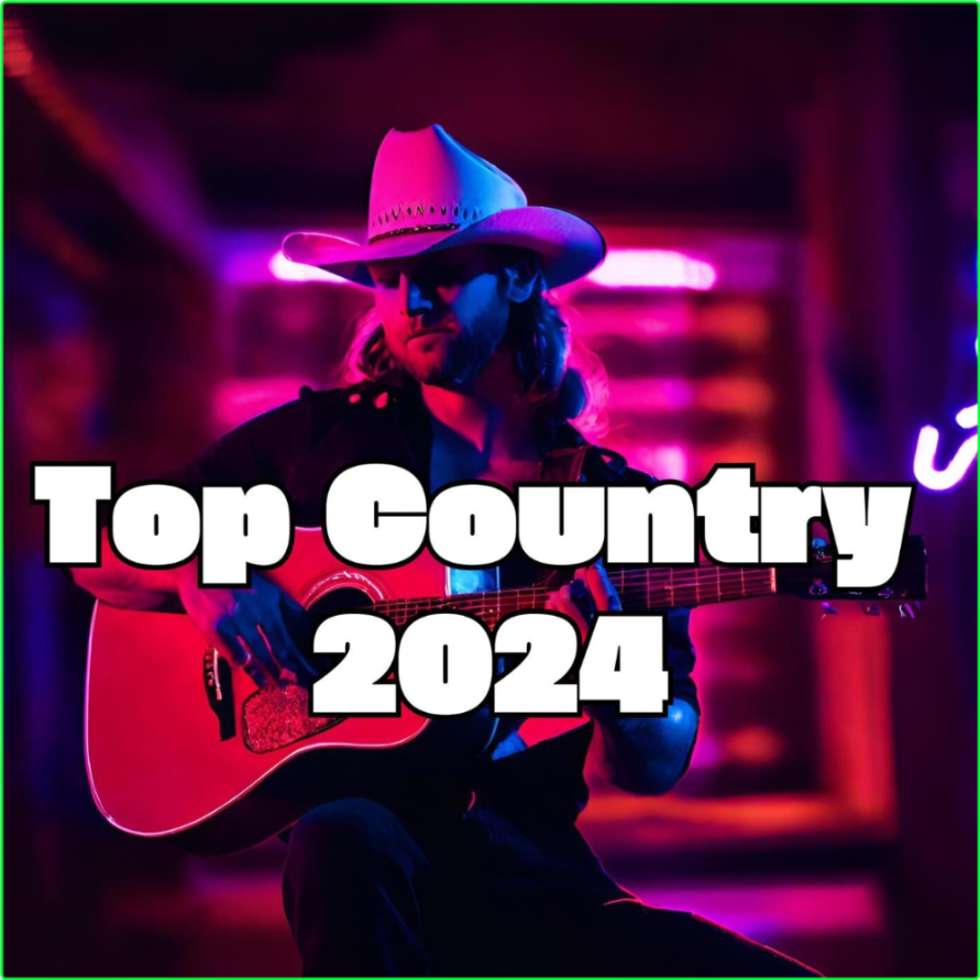 VA Top Country (2024) 2024 WEB [FLAC] 16BITS 44 1KHZ 80668994e69f8708fee8afd4b02d5c7b