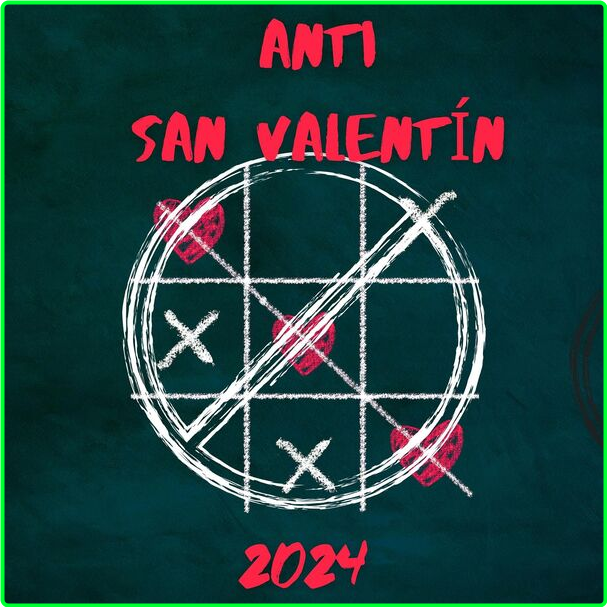 Various Artists - ANTI SAN VALENTIN (2024) 2024 Mp3 320kbps Eeadea4596175a85efbc9ab328c023d2