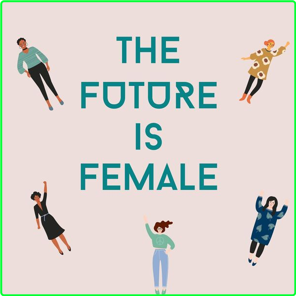 Various Artists - The Future Is Female (2024) [320 Kbps] B23f8b4dccaa2dd8c4b4767ba646692c