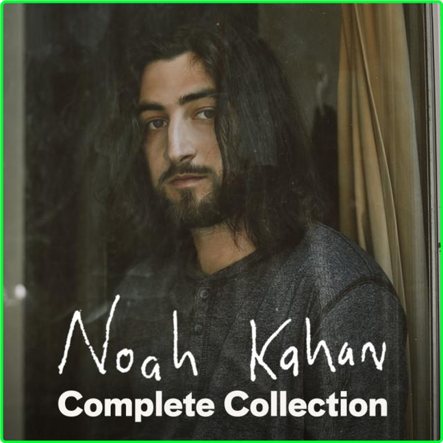 Noah Kahan The Complete Proper Version Collection (2022) [320 Kbps] C3171af804fc3ec415f881c952492ffa