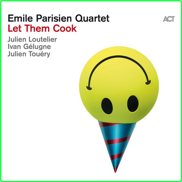 Emile Parisien Quartet Let Them Cook (2024) 24Bit 88 2kHz [FLAC] 636f308dde46fa5f828ac595be103e8f