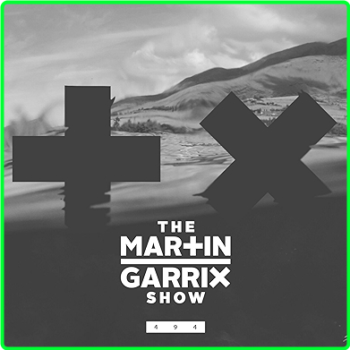 MARTIN GARRIX The Martin Garrix Show #494 (2024) WEB [320 Kbps] 0d97bb29deb6e76c505746c3905cf253