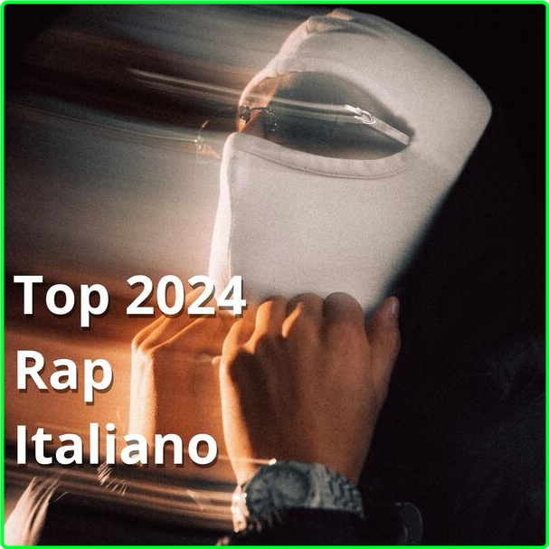 Various Artists - Top (2024) Rap Italiano (2024) [320 Kbps] 9c3611fa851ea38f3240d6708b6db72c