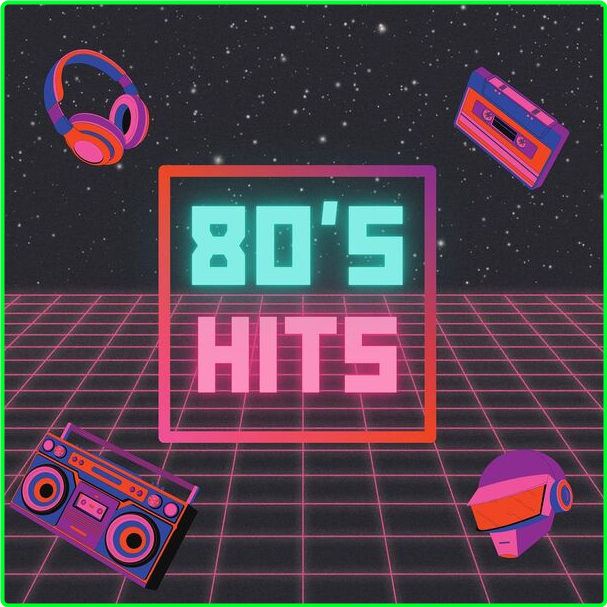 Various Artists - 80s Hits (2024) [320 Kbps] 5e354254f0c135ac6e34338d68cecc89