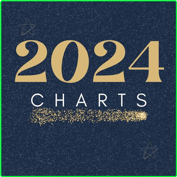 Various Artists - Charts (2024) [320 Kbps] B490e4167a4590573a6f258fa627cc41