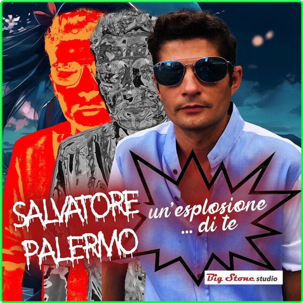 Salvatore Palermo Un'esplosione Di Te (2024) WEB [FLAC] 16BITS 44 1KHZ 7e6ac3df4f06d80143634d269f7ec0d7