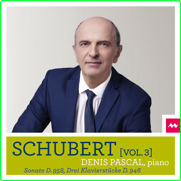 Denis Pascal Schubert Vol 3 (2024) 24Bit 96kHz [FLAC] F6458318bdbfca42cebbb0e916df8c9a