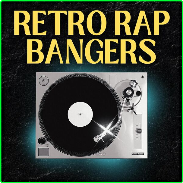 Various Artists - Retro Rap Bangers (2024) [320 Kbps] Cb278ffa30e755e1c93a7278861c9419