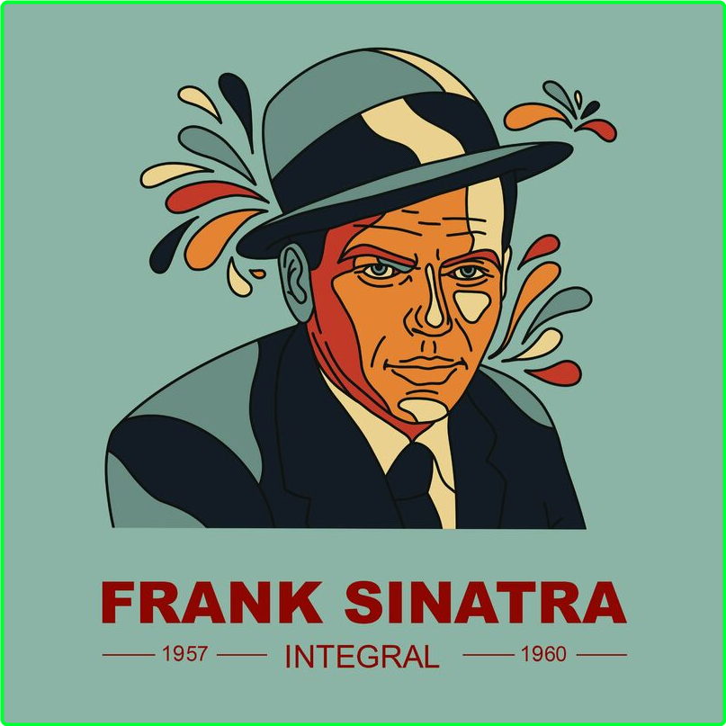 Frank Sinatra INTEGRAL FRANK SINATRA (1957-1960) (2024) [320 Kbps] Ece3c0efaf661a2c356f8da0101bcc9c