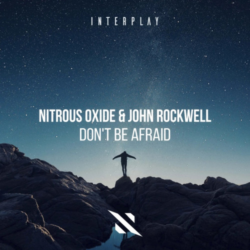 Nitrous Oxide & John Rockwell - Don't Be Afraid (Extended Mix) [2024]