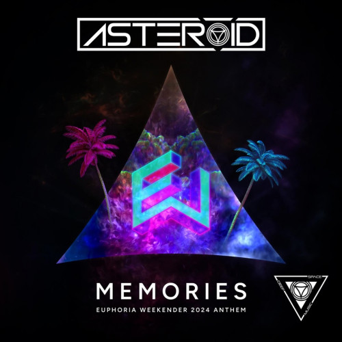 Asteroid - Memories (Euphoria Weekender 2024 Athem) (Extended Mix) [2024]
