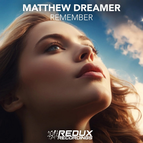 Matthew Dreamer - Remember (Extended Mix) .mp3