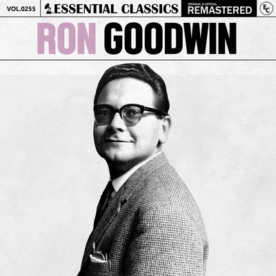 Essential Classics Vol. 255: Ron Goodwin