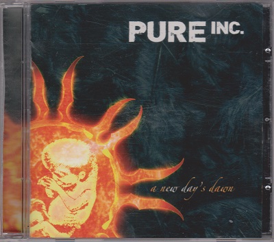 Pure Inc. ‎– A New Day's Dawn (2006)