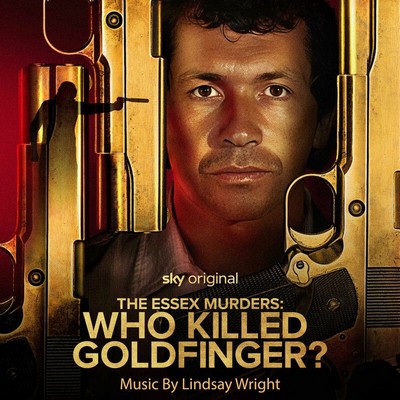 The Essex Murders: Who Killed Goldfinger? Soundtrack