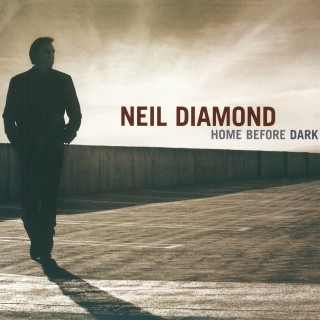 [TR24][OF] Neil Diamond - Home Before Dark...